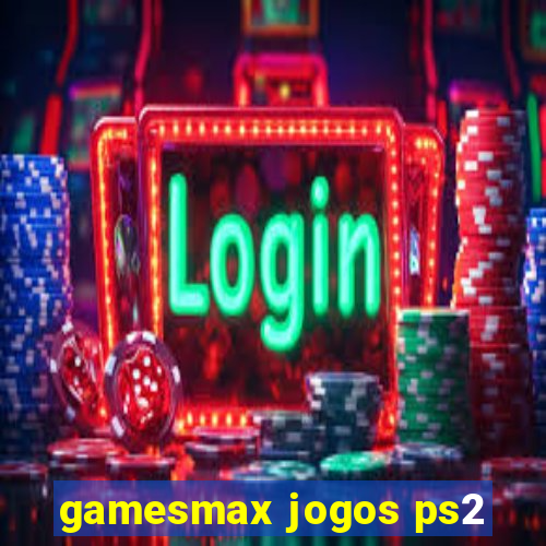 gamesmax jogos ps2